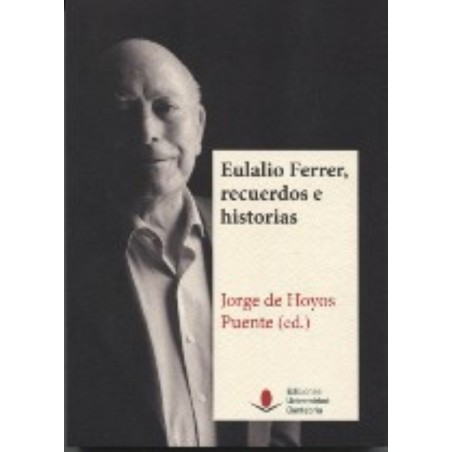 Eulalio Ferrer, recuerdos e historias