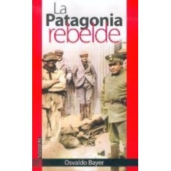La patagonia rebelde