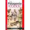 La patagonia rebelde