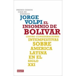 El insomnio de Bolívar. Cuatro considera ciones intempestivas sobre América lat.