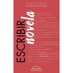 ESCRIBIR NOVELA. MANUAL PARA NOVELAS