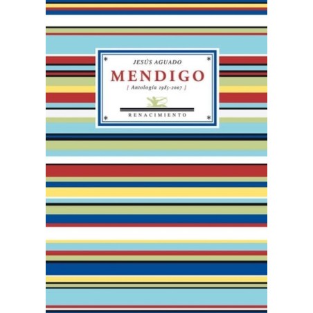 Mendigo. Antología 1985-2007.