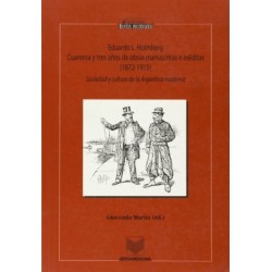 Eduardo L. Holmberg.Cuarenta y tres años de obras manuscritas e inéditas.