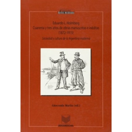 Eduardo L. Holmberg.Cuarenta y tres años de obras manuscritas e inéditas.