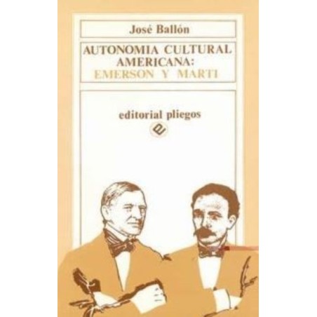 Autonomía cultural americana: Emerson y Martí