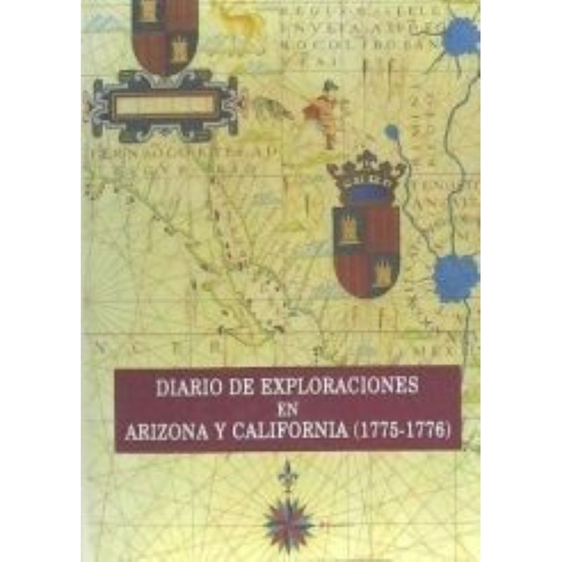 Diario de exploraciones en Arizona y California (1775-1776)