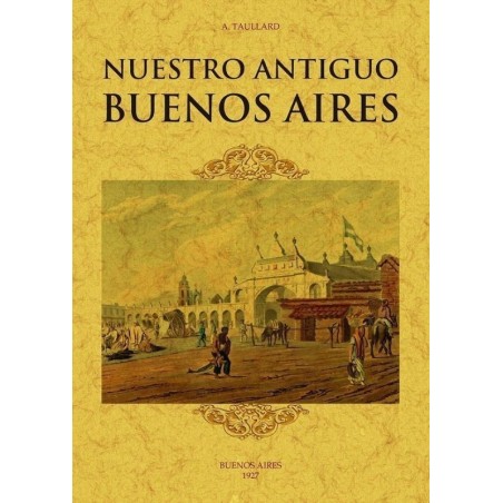 Nuestro antiguo Buenos Aires