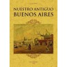 Nuestro antiguo Buenos Aires