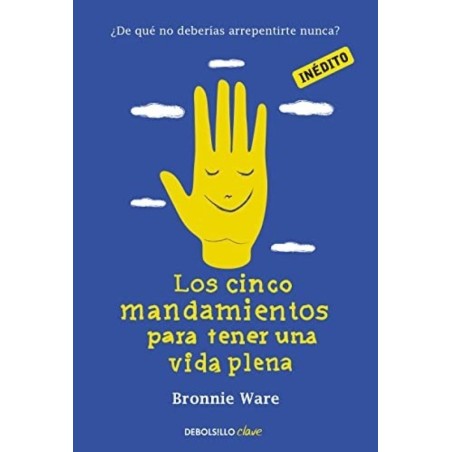 Los cinco mandamientos para tener una vida plena