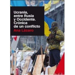 Ucrania, entre Rusia y Occidente. Crónica de un Occidente
