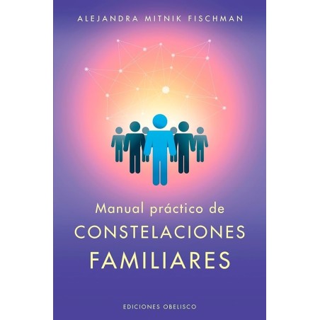 Manual práctico de constelaciones familiares
