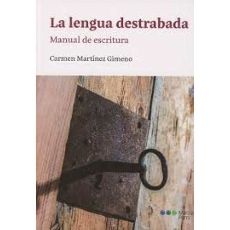 La lengua destrabada: manual de escritura