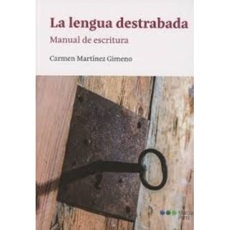 La lengua destrabada: manual de escritura