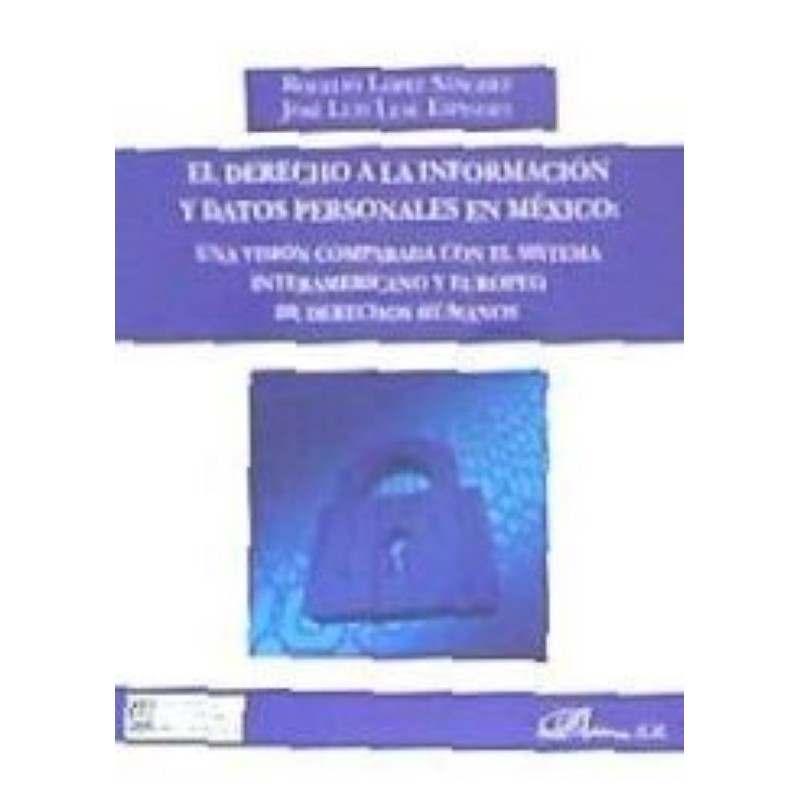 El derecho a la información y datos pers onales en México: una visión comparada