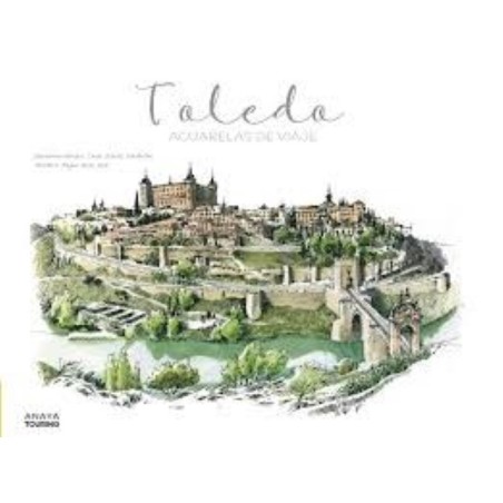 Toledo. Acuarelas de viaje