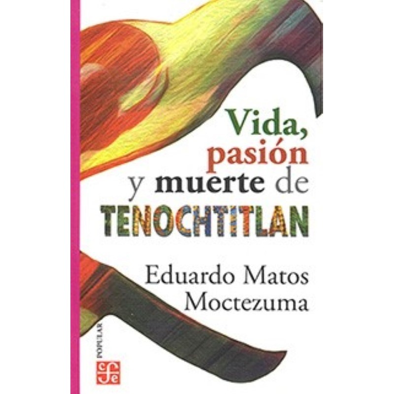 Vida, pasión y muerte de Tenochtitlan
