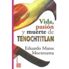Vida, pasión y muerte de Tenochtitlan