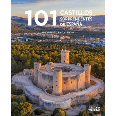 101 Castillos de España sorprendentes