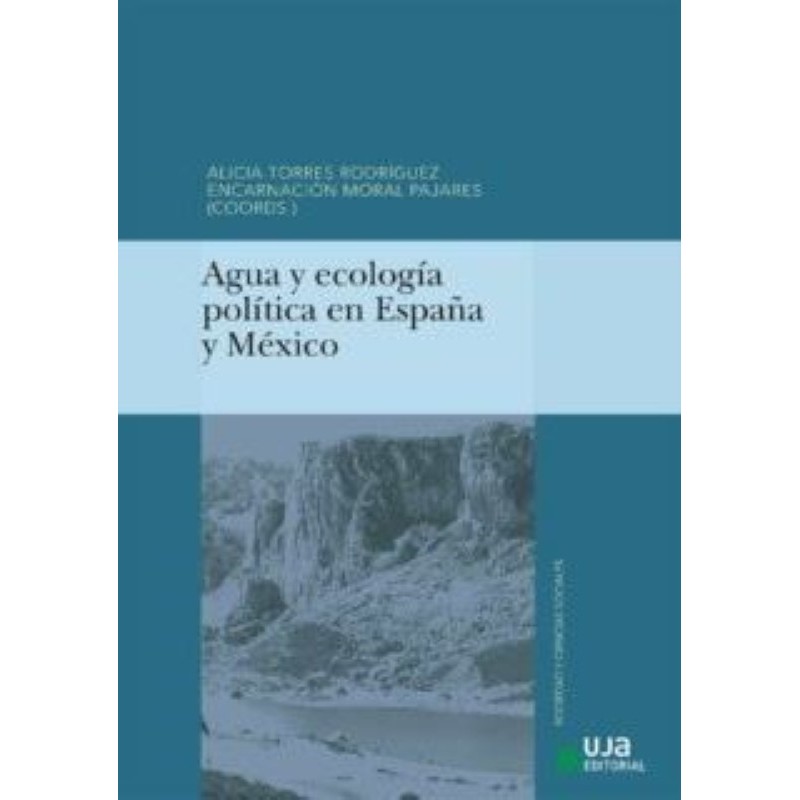 Agua y ecología política en España y México