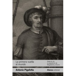 La primera vuelta al mundo. Relación de la expedición de Magallanes y Elcano