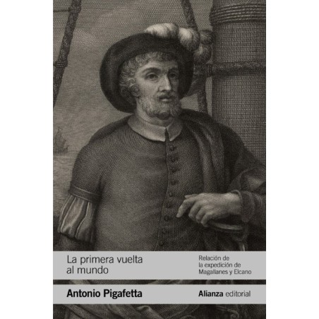 La primera vuelta al mundo. Relación de la expedición de Magallanes y Elcano