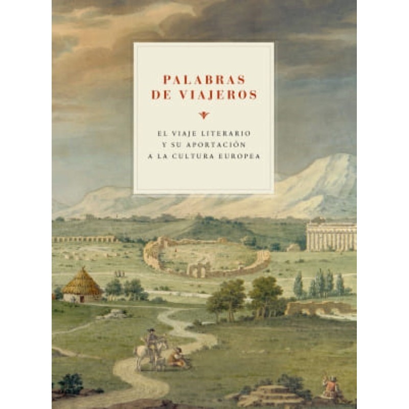Palabras de viajeros. El viaje literario
