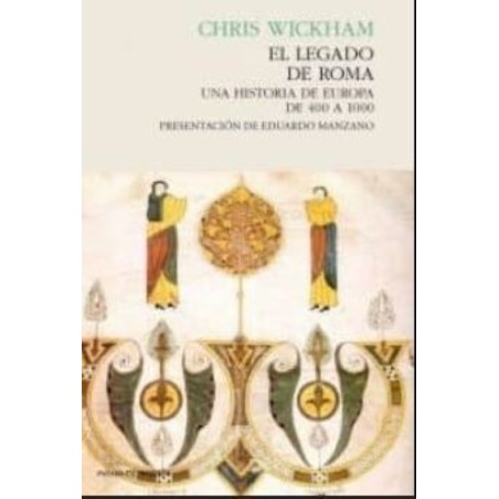 El legado de Roma. Una historia de Europa de 400 a 1000
