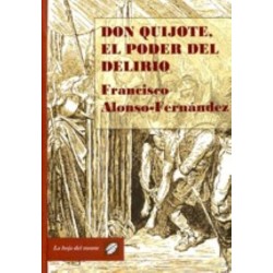 Don Quijote, el poder del delirio