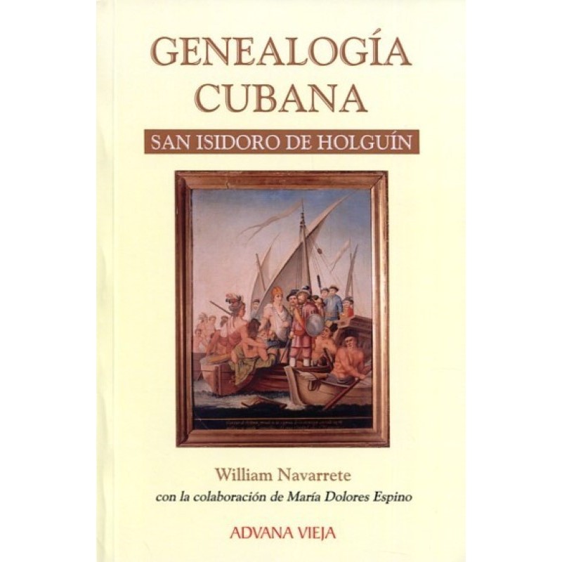 Genealogía cubana. San Isidro de Holguín