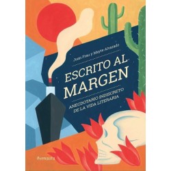 Escrito al margen. Anecdotario indiscreto de la vida literaria