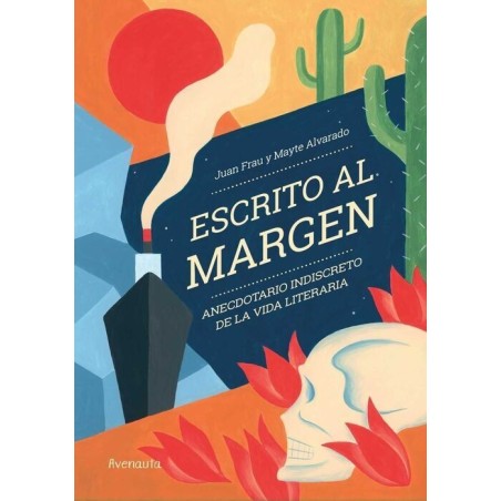 Escrito al margen. Anecdotario indiscreto de la vida literaria