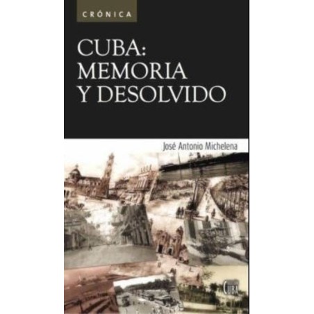 Cuba: Memoria y desolvido