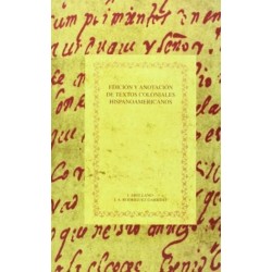 Edición y anotación de textos coloniales hispanoamericanos