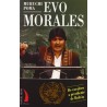 Evo Morales. De cocalero a presidente de Bolivia