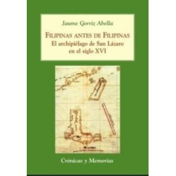 Filipinas antes de Filipinas: el archipiélago de San Lázaro en el s.VXI