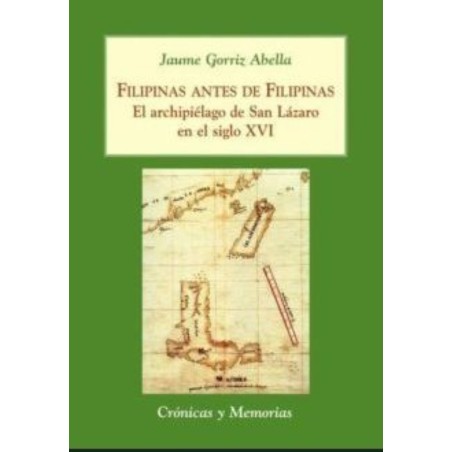 Filipinas antes de Filipinas: el archipiélago de San Lázaro en el s.VXI