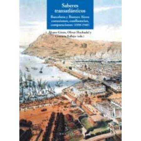 Saberes transatlánticos Barcelona y Buenos Aires: conexiones, co
