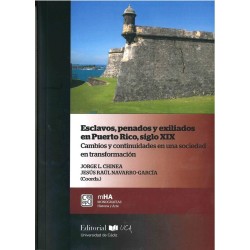 Esclavos, penados y exiliados en Puerto Rico, siglo XIX