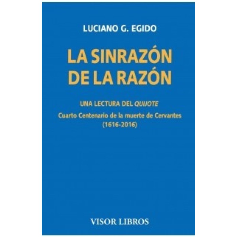 La sinrazón de la razón: una lectura Quijote