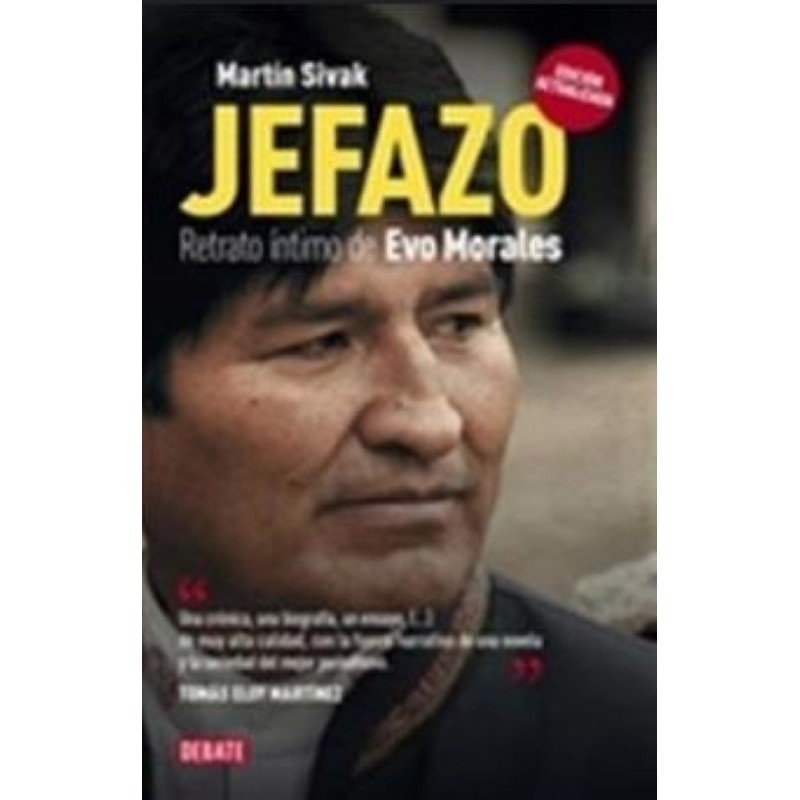 Jefazo. Retrato íntimo de Evo Morales