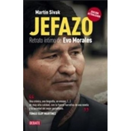Jefazo. Retrato íntimo de Evo Morales