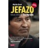 Jefazo. Retrato íntimo de Evo Morales