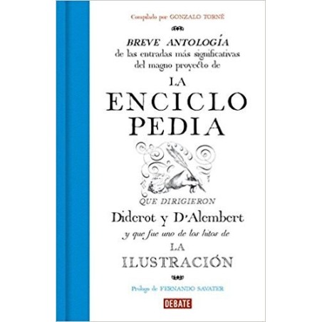 La enciclopedia: Breve antología del magno proyecto de Diderot y DAlembert