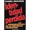 Identidad perdida. La menemización de la sociedad argentina.