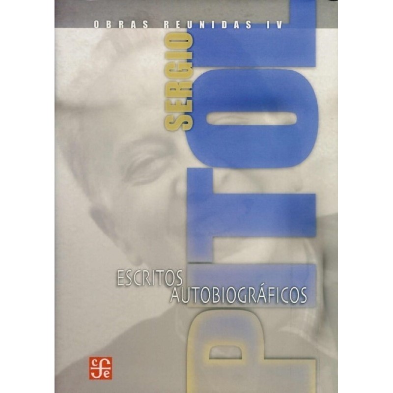 Obras reunidas IV. Escritos autobiográficos.