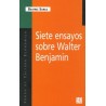 Siete ensayos sobre Walter Benjamin