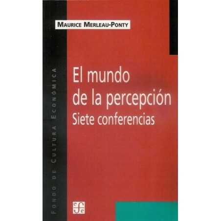 El mundo de la percepción: siete conferencias