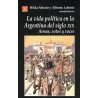 La vida política en la Argentina del siglo XIX.Armas, votos y voces.