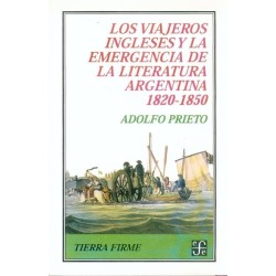 Los viajeros ingleses y la emergencia de la literatura argentina, 1820-1850