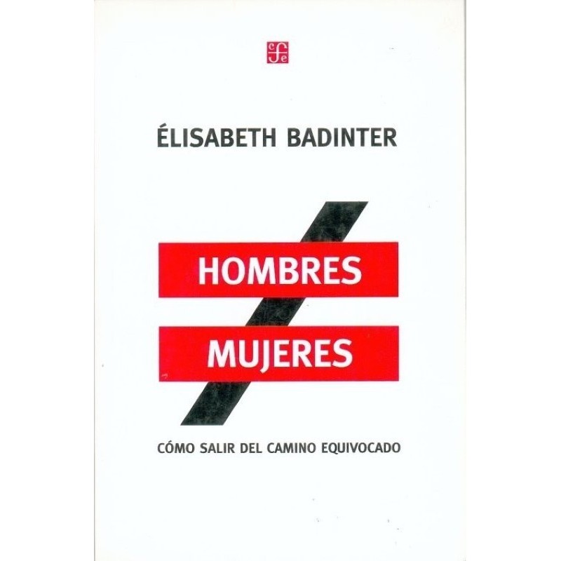 Hombres/mujeres. Cómo salir del camino equivocado